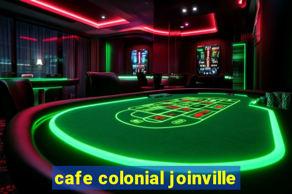 cafe colonial joinville